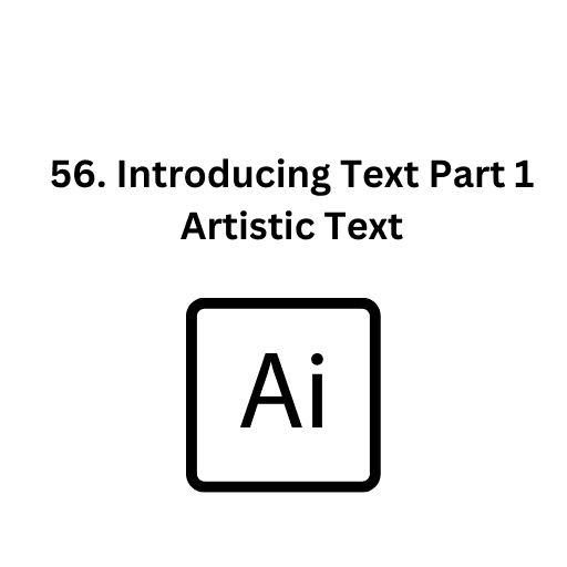 56. Introducing Text Part 1 Artistic Text